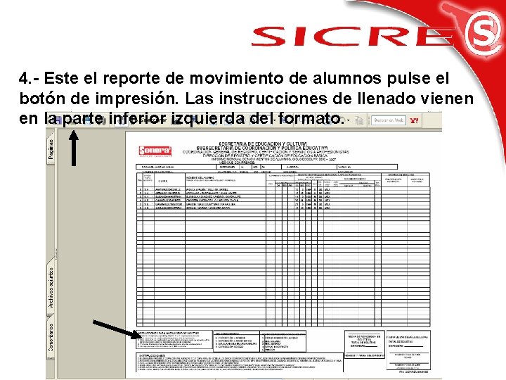 4. - Este el reporte de movimiento de alumnos pulse el botón de impresión.