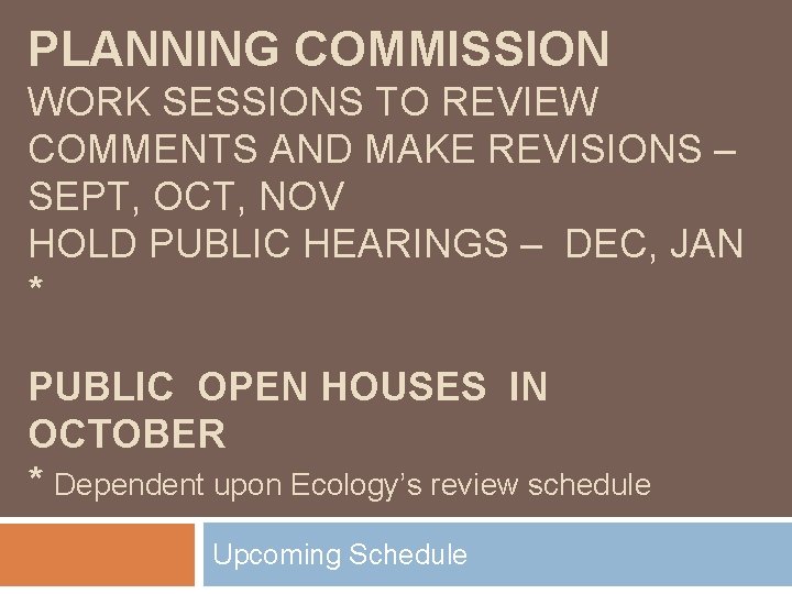 PLANNING COMMISSION WORK SESSIONS TO REVIEW COMMENTS AND MAKE REVISIONS – SEPT, OCT, NOV