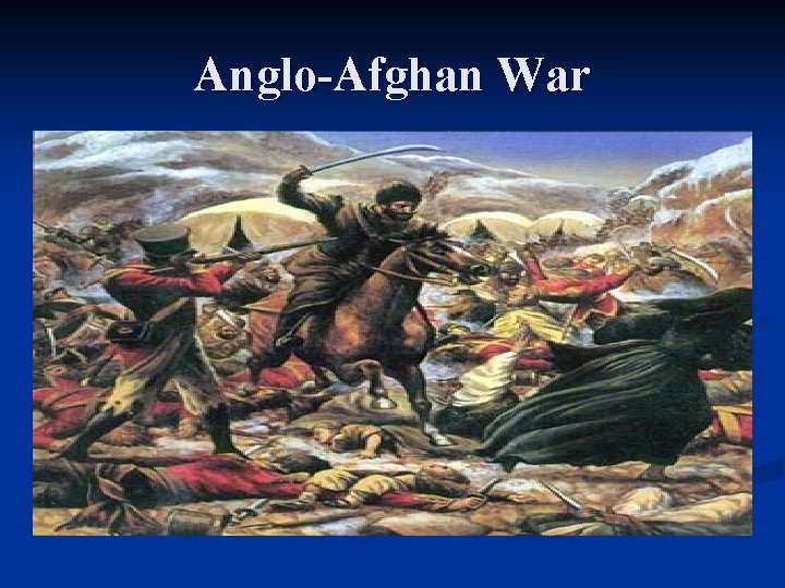 Anglo-Afghan War 