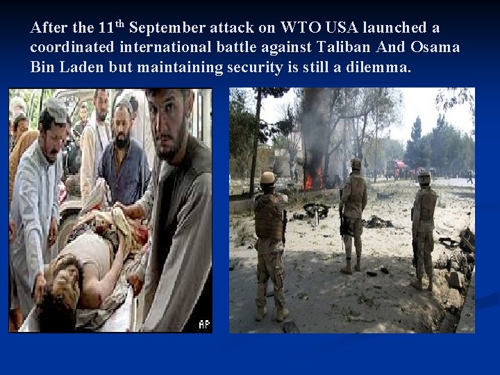 After the 11 th September attack on WTO USA launched a coordinated international battle