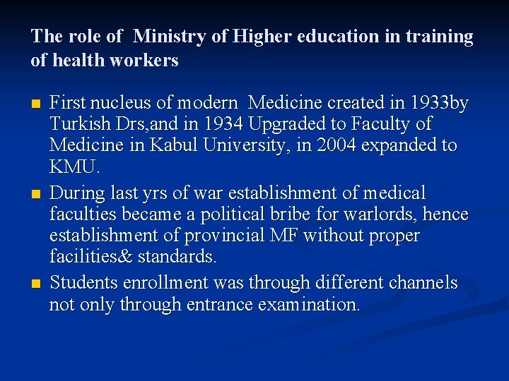 The role of Ministry of Higher education in training of health workers n n