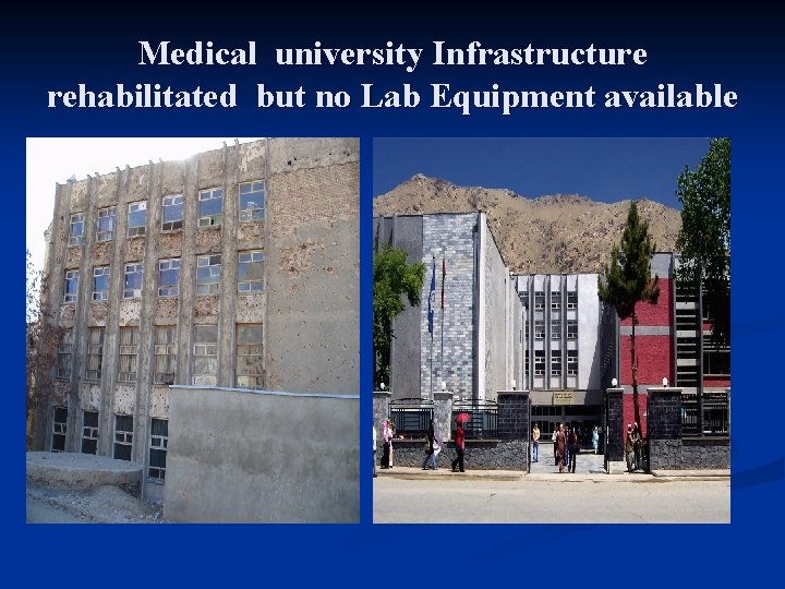 Medical university Infrastructure rehabilitated but no Lab Equipment available 