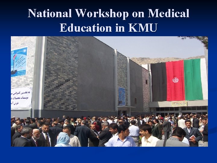 National Workshop on Medical Education in KMU 