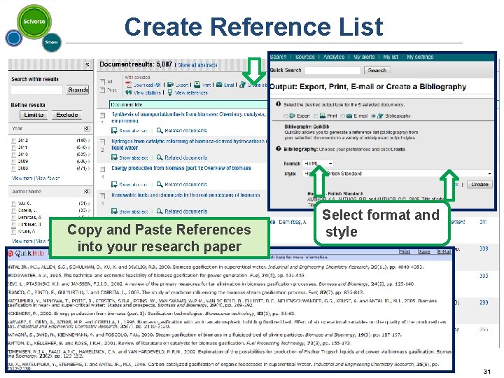 Create Reference List Copy and Paste References into your research paper Select format and