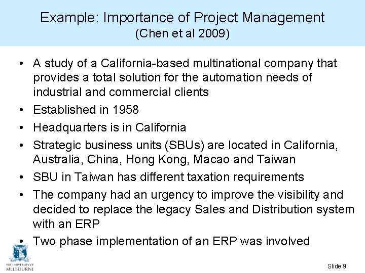 Example: Importance of Project Management (Chen et al 2009) • A study of a Example: Importance of Project Management (Chen et al 2009) • A study of a