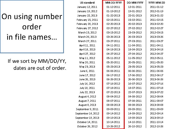 On using number order in file names… If we sort by MM/DD/YY, dates are