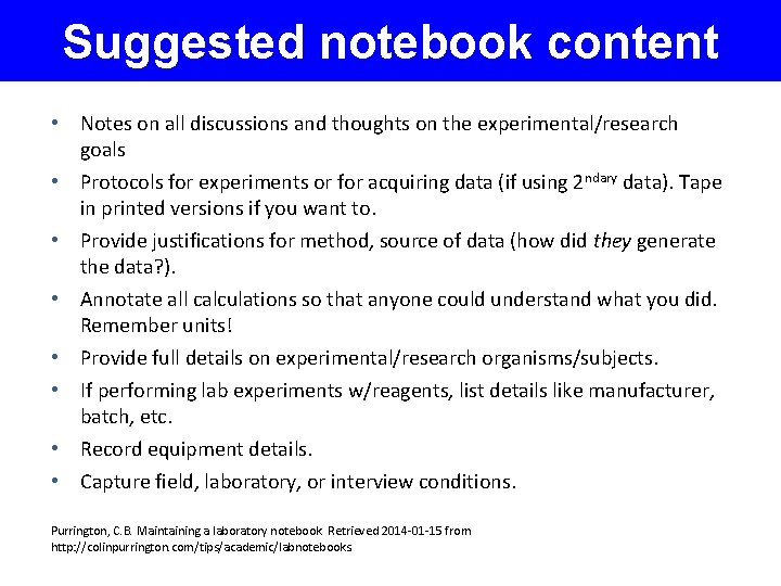 Suggested notebook content • Notes on all discussions and thoughts on the experimental/research goals