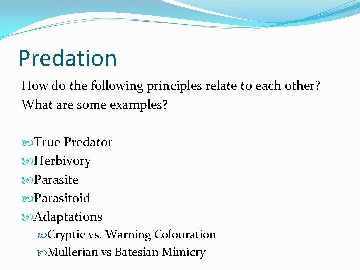 Predation How do the following principles relate to each other? What are some examples?