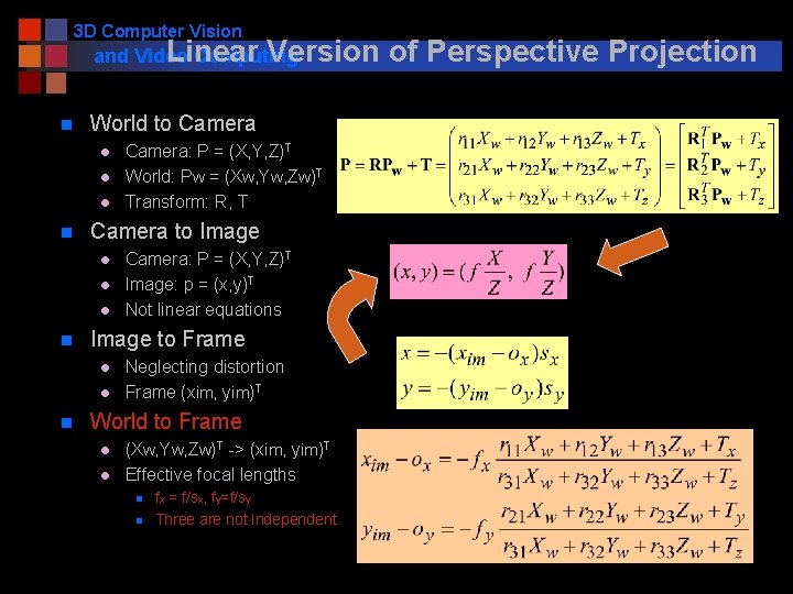 3 D Computer Vision Linear Version and Video Computing n World to Camera l