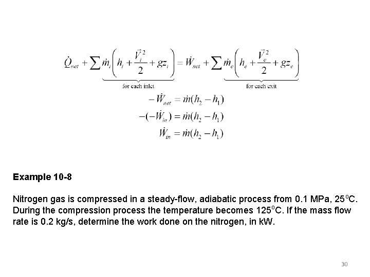 Example 10 -8 Nitrogen gas is compressed in a steady-flow, adiabatic process from 0.