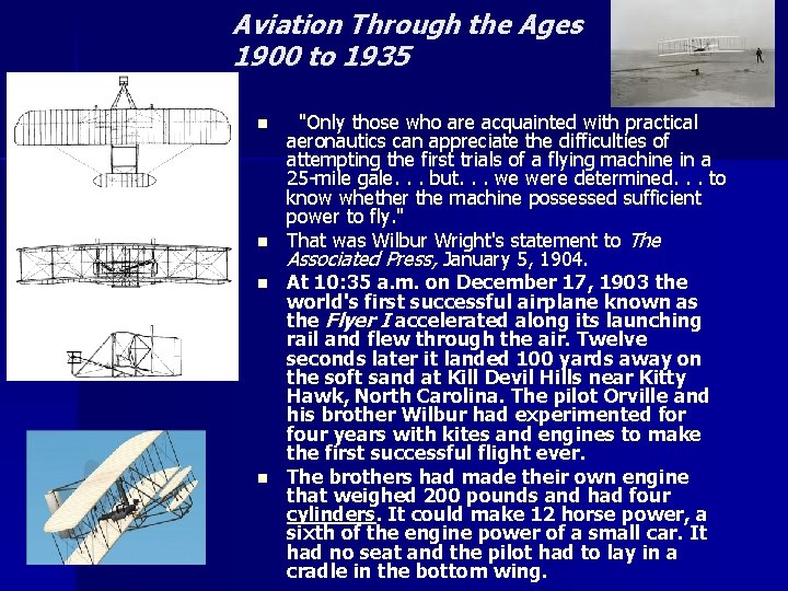 Aviation Through the Ages 1900 to 1935 n n "Only those who are acquainted Aviation Through the Ages 1900 to 1935 n n "Only those who are acquainted