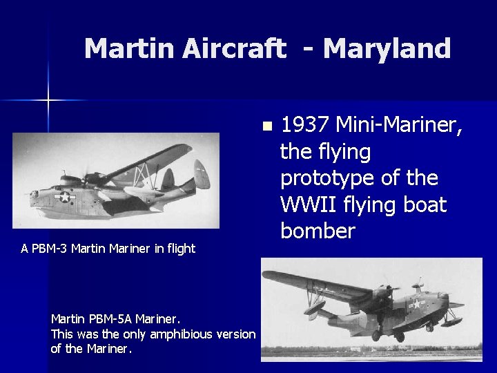 Martin Aircraft - Maryland n A PBM-3 Martin Mariner in flight Martin PBM-5 A Martin Aircraft - Maryland n A PBM-3 Martin Mariner in flight Martin PBM-5 A