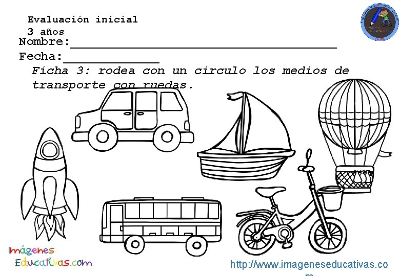 Evaluación inicial 3 años Nombre: __________________ Fecha: _______ Ficha 3: rodea con un circulo