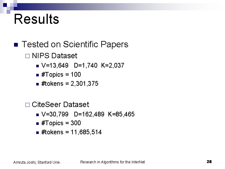 Results n Tested on Scientific Papers ¨ NIPS Dataset n n n V=13, 649