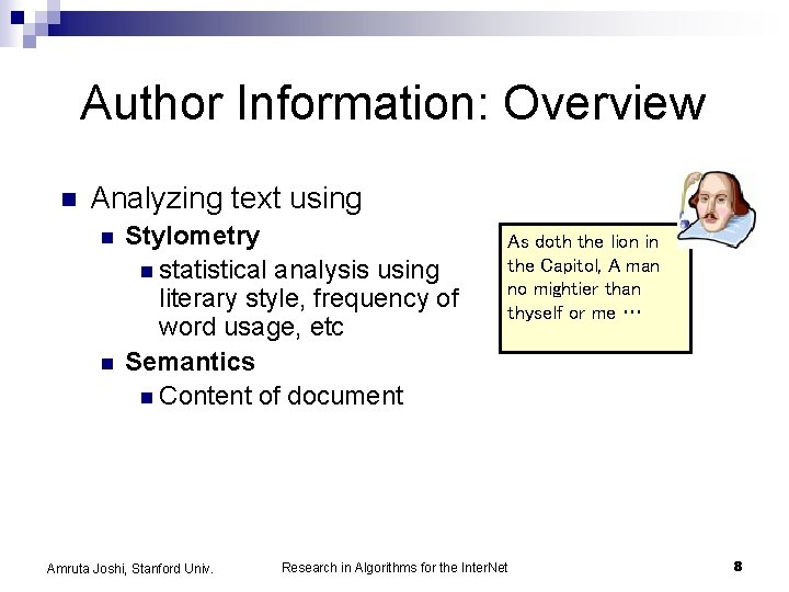 Author Information: Overview n Analyzing text using n n Stylometry n statistical analysis using