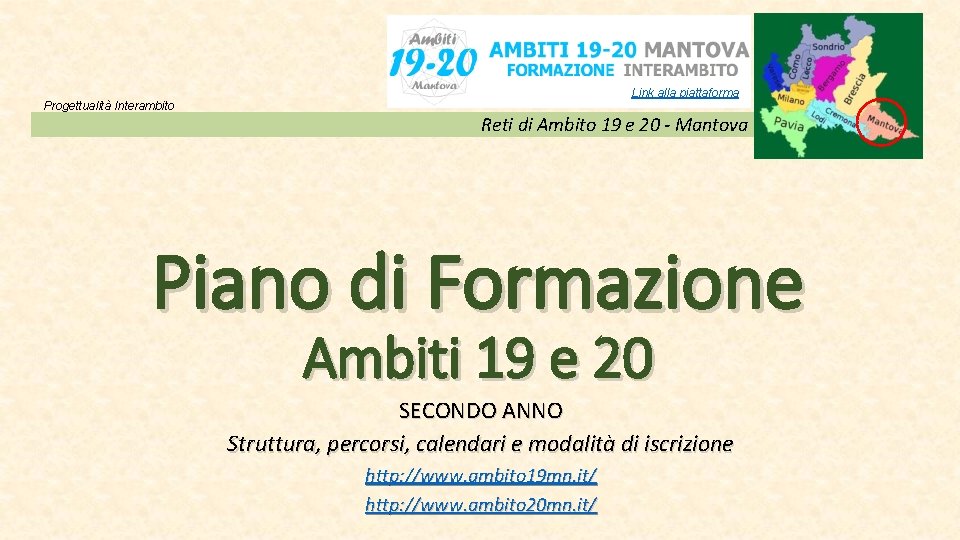 Progettualità Interambito Link alla piattaforma Reti di Ambito 19 e 20 - Mantova Piano