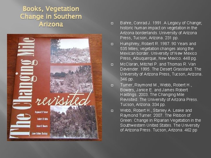 Books, Vegetation Change in Southern Arizona � � � Bahre, Conrad J. 1991. A