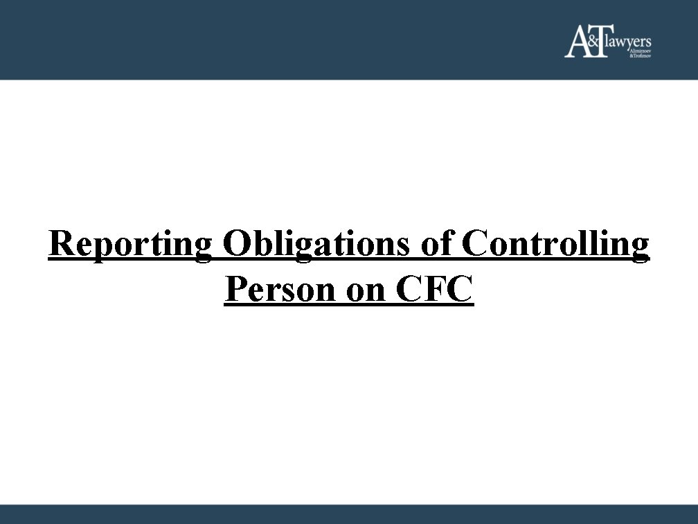 Reporting Obligations of Controlling Person on CFC Reporting Obligations of Controlling Person on CFC