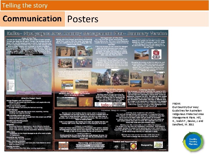 Telling the story Communication Posters FROM: Our Country Our Way: Guidelines for Australian Indigenous