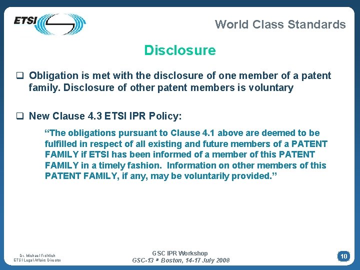 World Class Standards Disclosure q Obligation is met with the disclosure of one member World Class Standards Disclosure q Obligation is met with the disclosure of one member