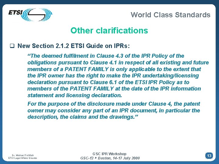 World Class Standards Other clarifications q New Section 2. 1. 2 ETSI Guide on World Class Standards Other clarifications q New Section 2. 1. 2 ETSI Guide on