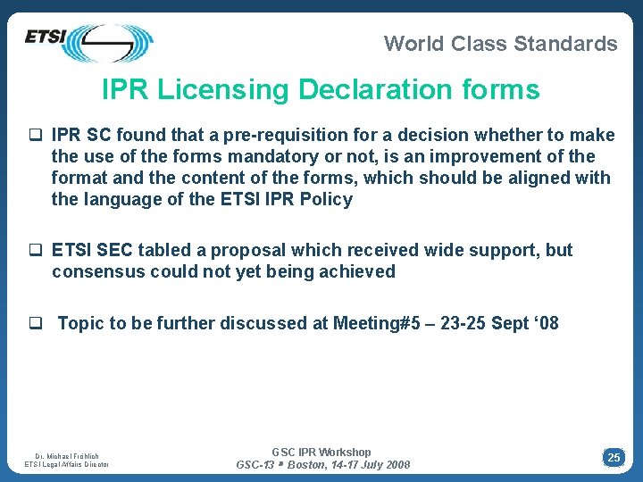 World Class Standards IPR Licensing Declaration forms q IPR SC found that a pre-requisition World Class Standards IPR Licensing Declaration forms q IPR SC found that a pre-requisition
