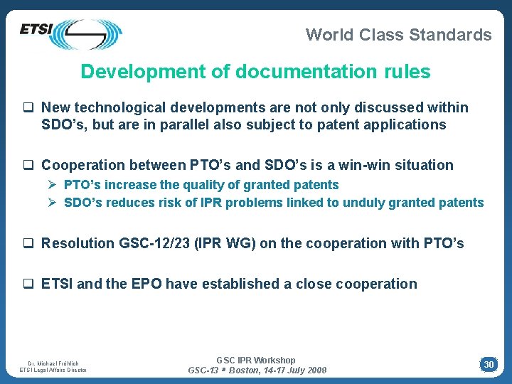 World Class Standards Development of documentation rules q New technological developments are not only World Class Standards Development of documentation rules q New technological developments are not only