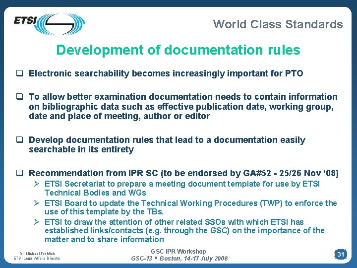 World Class Standards Development of documentation rules q Electronic searchability becomes increasingly important for World Class Standards Development of documentation rules q Electronic searchability becomes increasingly important for