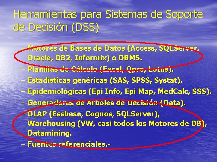 Herramientas para Sistemas de Soporte de Decisión (DSS) – Motores de Bases de Datos