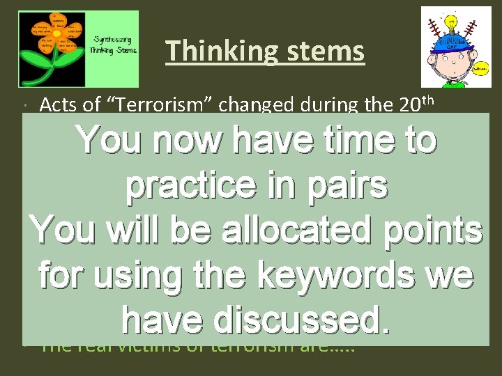 Thinking stems Acts of “Terrorism” changed during the 20 th Century…. . When people Thinking stems Acts of “Terrorism” changed during the 20 th Century…. . When people