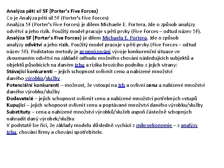 Analýza pěti sil 5 F (Porter's Five Forces) Co je Analýza pěti sil 5
