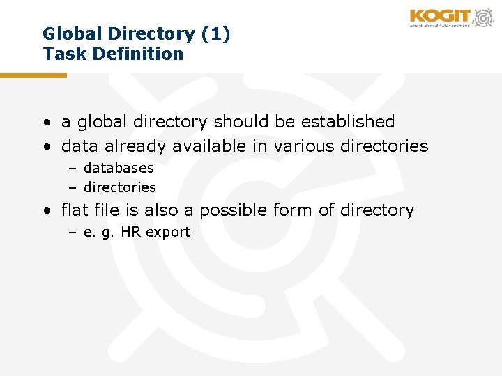 Global Directory (1) Task Definition • a global directory should be established • data