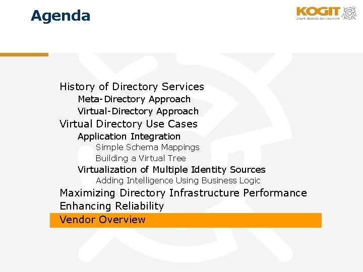 Agenda History of Directory Services Meta-Directory Approach Virtual Directory Use Cases Application Integration Simple