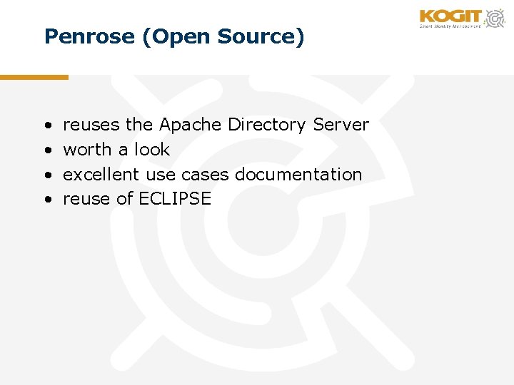 Penrose (Open Source) • • reuses the Apache Directory Server worth a look excellent