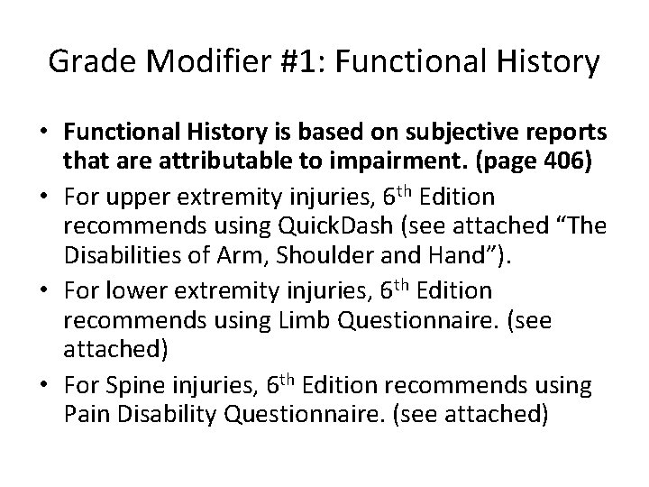 Grade Modifier #1: Functional History • Functional History is based on subjective reports that Grade Modifier #1: Functional History • Functional History is based on subjective reports that