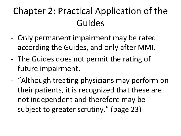 Chapter 2: Practical Application of the Guides - Only permanent impairment may be rated Chapter 2: Practical Application of the Guides - Only permanent impairment may be rated