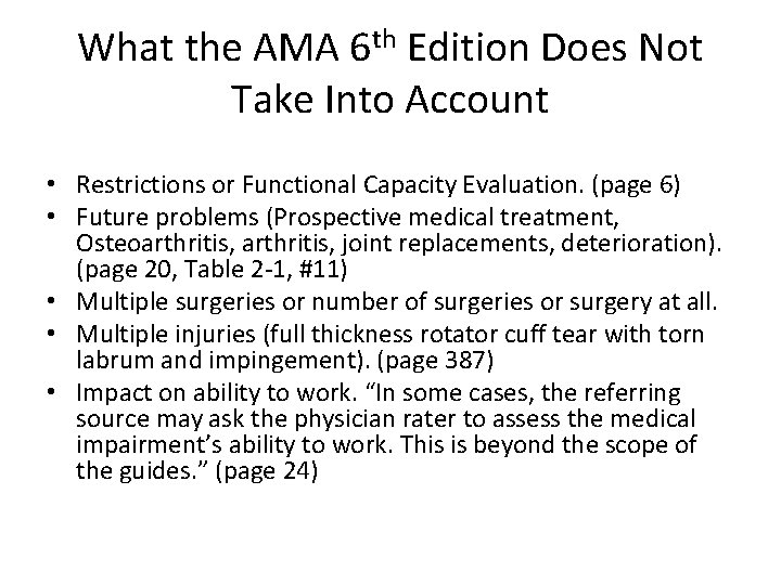 What the AMA 6 th Edition Does Not Take Into Account • Restrictions or What the AMA 6 th Edition Does Not Take Into Account • Restrictions or