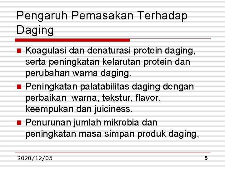 Pengaruh Pemasakan Terhadap Daging Koagulasi dan denaturasi protein daging, serta peningkatan kelarutan protein dan Pengaruh Pemasakan Terhadap Daging Koagulasi dan denaturasi protein daging, serta peningkatan kelarutan protein dan