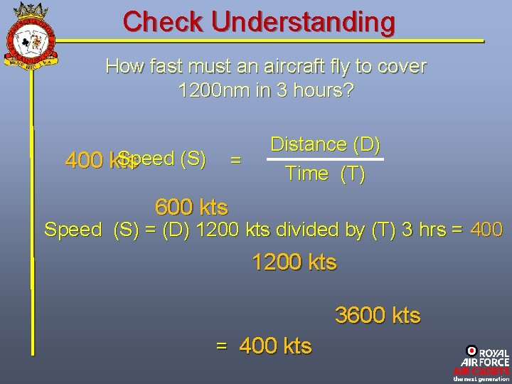 Check Understanding How fast must an aircraft fly to cover 1200 nm in 3
