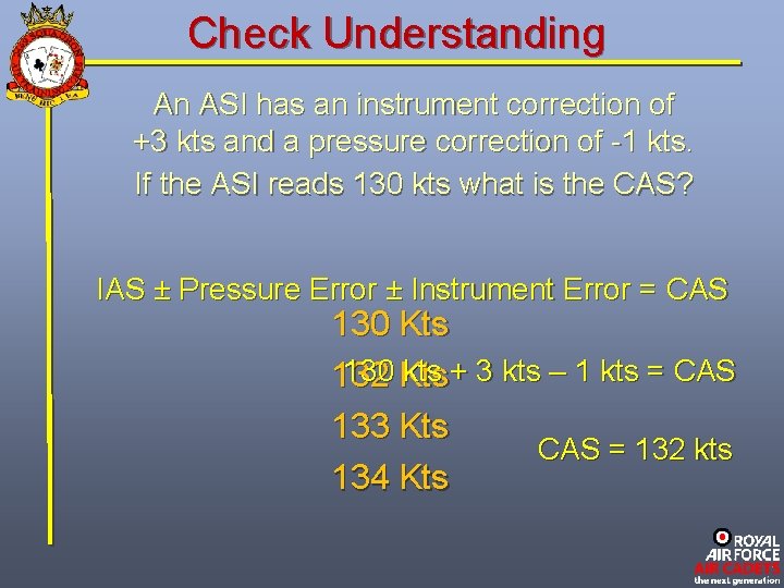 Check Understanding An ASI has an instrument correction of +3 kts and a pressure