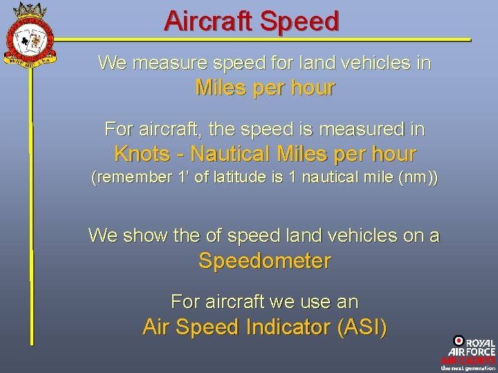 Aircraft Speed We measure speed for land vehicles in Miles per hour For aircraft,