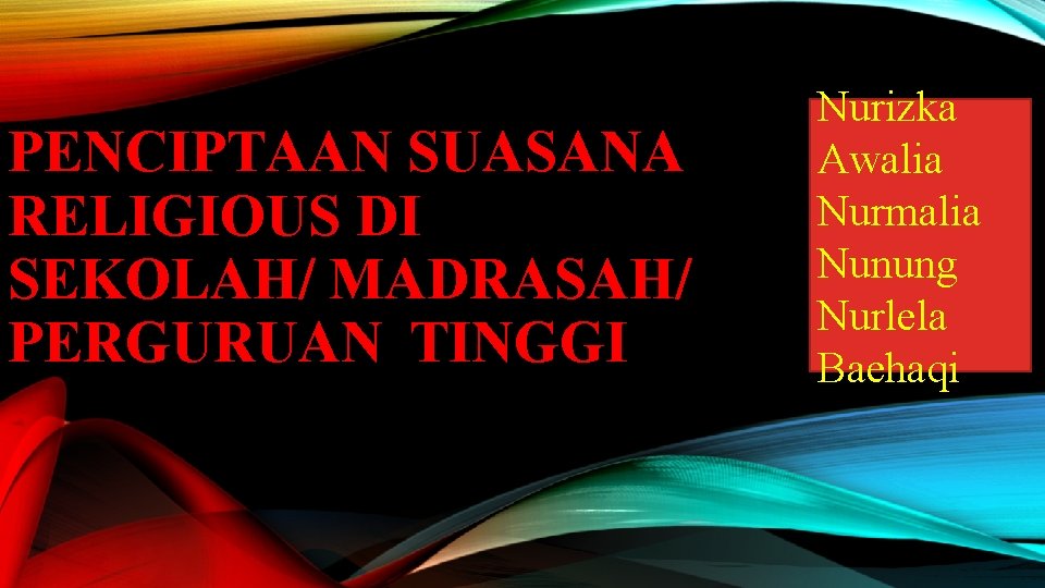 Penciptaan Suasana Religious di Sekolah Madrasah Perguruan Tinggi