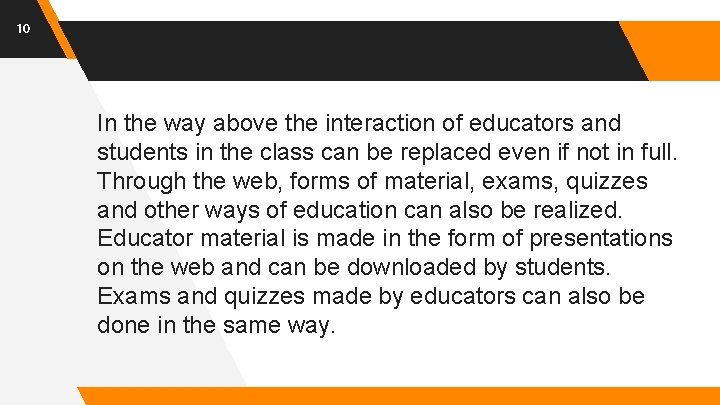 10 In the way above the interaction of educators and students in the class