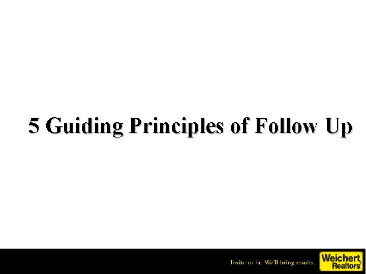 5 Guiding Principles of Follow Up 