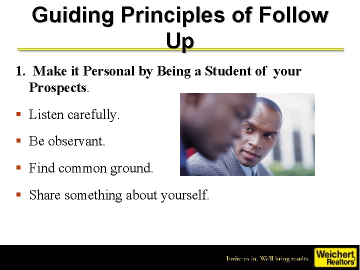 Guiding Principles of Follow Up 1. Make it Personal by Being a Student of