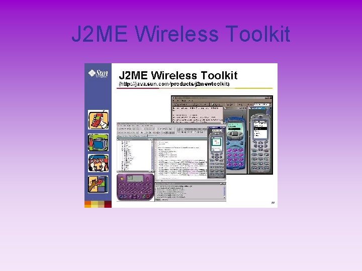 J 2 ME Wireless Toolkit 