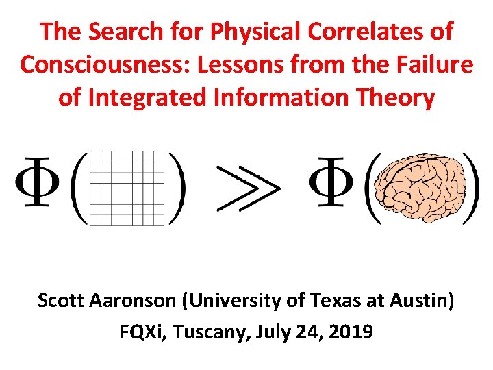 The Search for Physical Correlates of Consciousness: Lessons from the Failure of Integrated Information