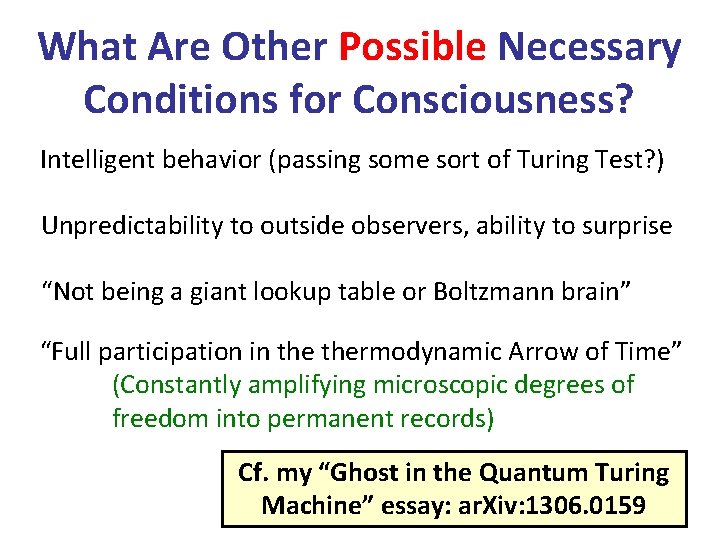 What Are Other Possible Necessary Conditions for Consciousness? Intelligent behavior (passing some sort of