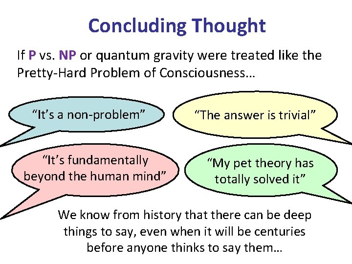 Concluding Thought If P vs. NP or quantum gravity were treated like the Pretty-Hard