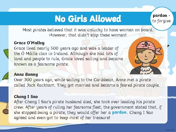 No Girls Allowed pardon to forgive Most pirates believed that it was unlucky to